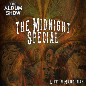 The Midnight Special - Live In Mandurah