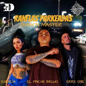 RANFLAS PARKEADAS (feat. ESCENCIA/EL PINCHE BRUJO) (Explicit)