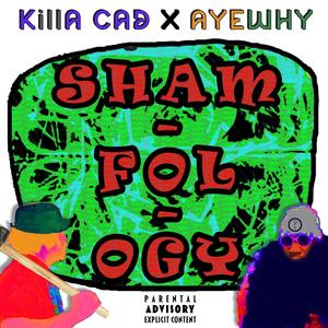 SHAMFOLOGY (feat. AyeWhy) [Explicit]