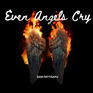 Even Angels Cry (feat. Sasha Silverwood)