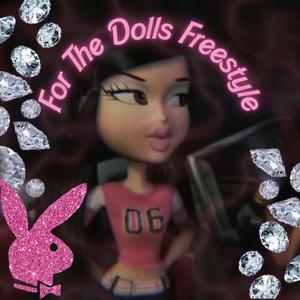 For The Dolls Freestyle (feat. Miss Emma Stylish)