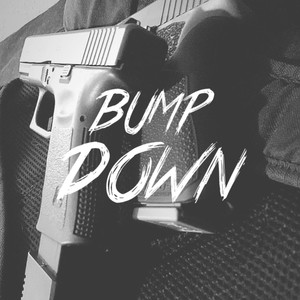 Bump Down (Explicit)