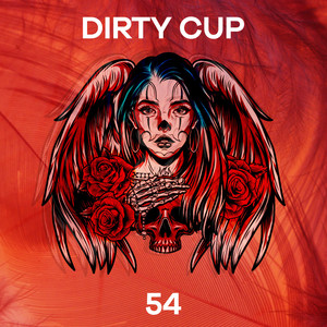 Dirty Cup (Explicit)