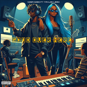 Good over Here (Explicit)