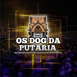 os dog da putaria (Explicit)