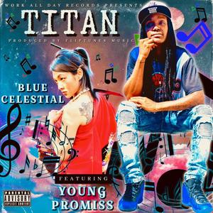 Titan (feat. Young Promiss) (Explicit)