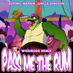 Pass me the rum (feat. Jungle Jonsson) [Widemode Remix]