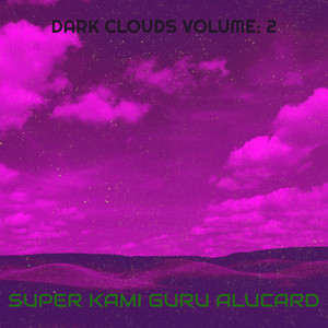 Dark Clouds, Vol. 2 (Explicit)