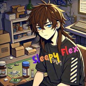 Sleepy Flex (Explicit)