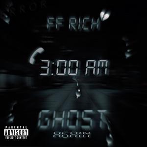 3 AM (feat. FF Rich) (Explicit)