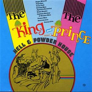 The King And The Prince Present - Hell & Powder House