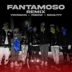 FANTASMOSO REMIX (feat. Yovnghn & Nova777) [Explicit]