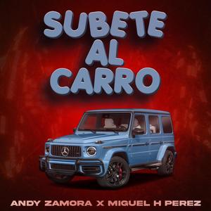 Subete Al Carro (feat. Miguel H Perez)