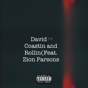 Coastin and Rollin (feat. Zion Parsons) (Explicit)
