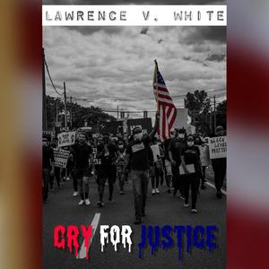 Cry for Justice(feat. Bishop Samuel White, Rev. Loraine DeBeatham & Brandon L. McGee)
