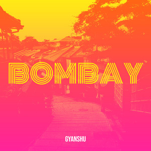 Bombay (Explicit)