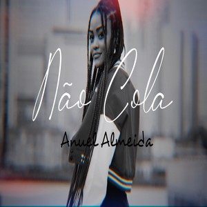 Não Cola (Explicit)