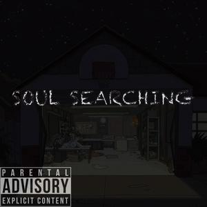 soul searching (Explicit)