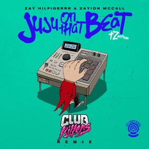 Juju On That Beat (TZ Anthem) [Club Killers Remix]