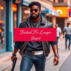 Tucked No Longer (Explicit)