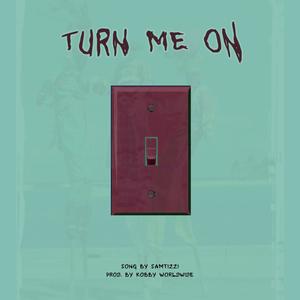 Turn Me On (Explicit)