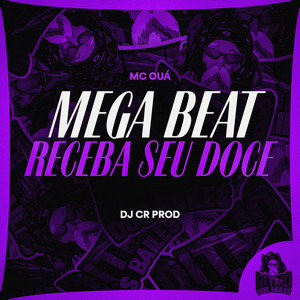 Mega Beat Receba Seu Doce (Explicit)