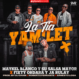 La Tía Yamilet (Prod. by Dj Cham, Roberto Ferrante, Ernesto Losa) (DJ版)