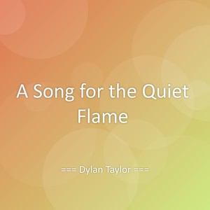 A Song for the Quiet Flame