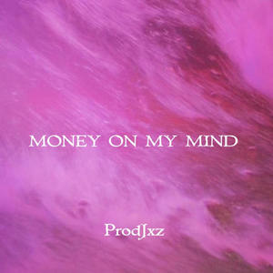 Money on my mind (Instrumental)