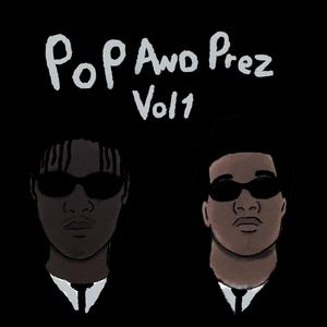 Pop and Prez, Vol. 1 (Explicit)