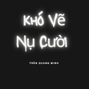 Khó Vẽ Nụ Cười (feat. Trần Quang) (Explicit)