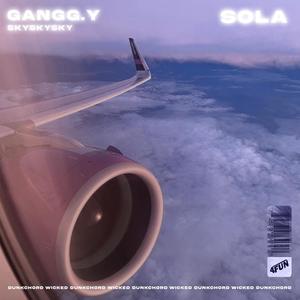 SOLA (feat. Wicked, Dunkchord, SKYSKYSKY* & Ganggy) [Explicit]