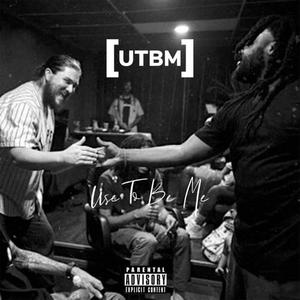 UTBM (Used To Be Me) (feat. Kayo Da Beast) [Explicit]