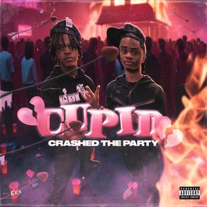 Cupid Crashed The Party (Explicit)