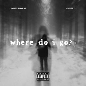 where do i go? (Explicit)