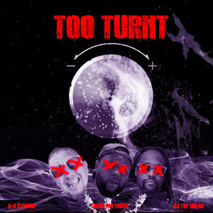 Too Turnt (Explicit)