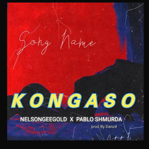 KONGASO (feat. Pablo shmurda)