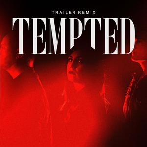 Tempted (Trailer Remix)
