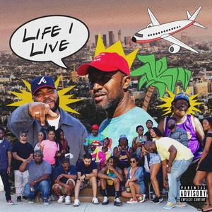 Life I Live (feat. Airplane James & Walter French)