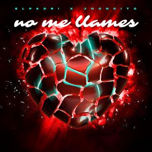 NO ME LLAMES (feat. JHONCITO) [Explicit]