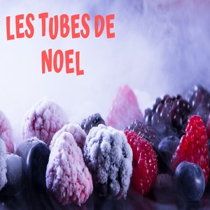 Les tubes de noël