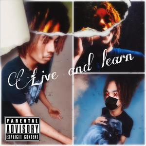 Live and Learn (Explicit)