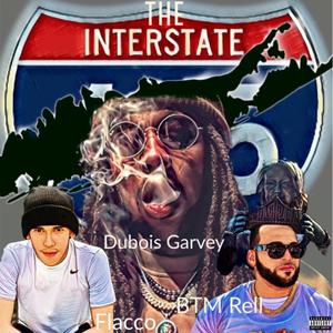 The Interstate (feat. BTM Rell & Dee Flacco) (Explicit)