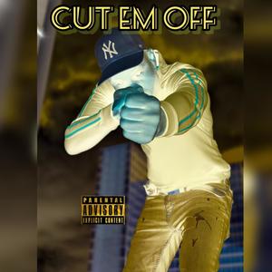 CUT EM OFF (Explicit)