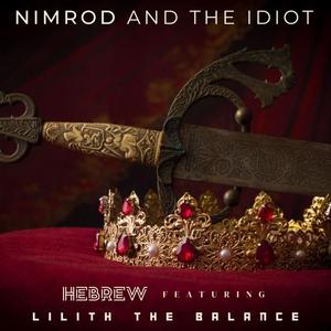 Nimrod and the Idiot (feat. Lilith The Balance)