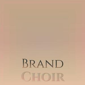 Brand Choir