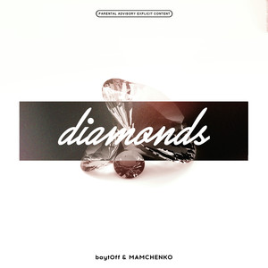 Diamonds (Explicit)