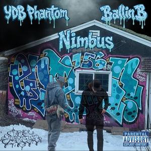 YDB Phantom - Nimbus (feat. Ballin B & Livant) (Explicit)