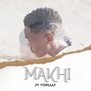 Makhi (Paka) (feat. Tumzaat)