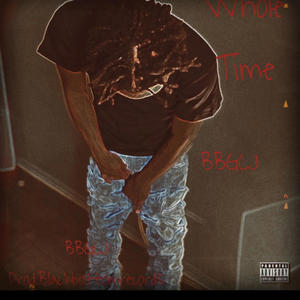 Whole Time (Explicit)